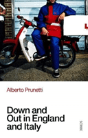 Down and Out in England and Italy (Prunetti Alberto)(Paperback / softback)