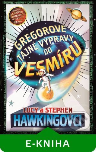 Gregorove tajné výpravy do vesmíru - Lucy Hawking, Stephen Hawking