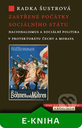 Zastřené počátky sociálního státu - Radka Šustrová