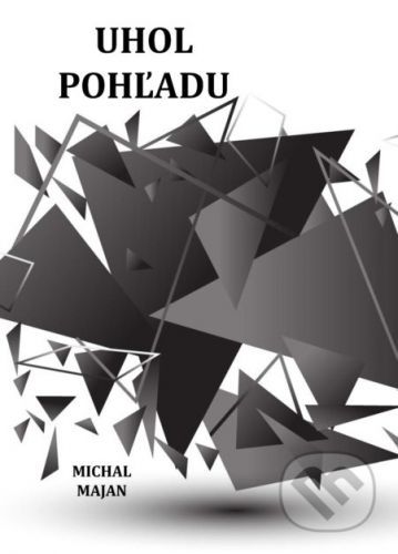 Uhol pohľadu - Michal Majan