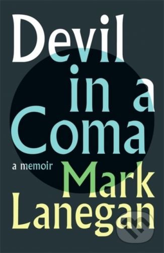 Devil in a Coma - Mark Lanegan