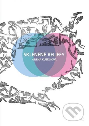 Skleněné reliéfy - Helena Kubíčková