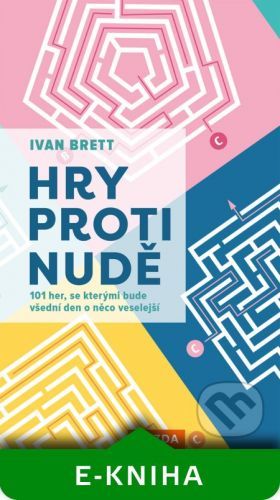 Hry proti nudě - Ivan Brett