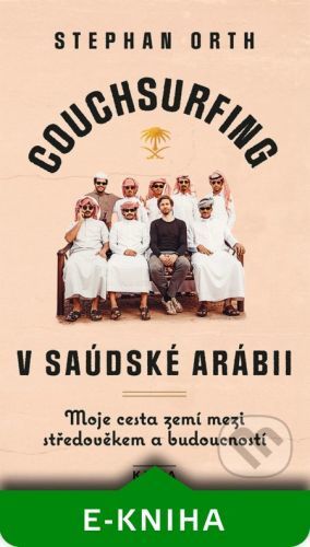 Couchsurfing v Saudské Arábii - Stephan Orth