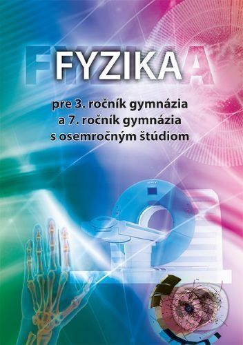 Fyzika pre 3. ročník gymnázia a 7. ročník gymnázia s osemročným štúdiom - Peter Demkanin