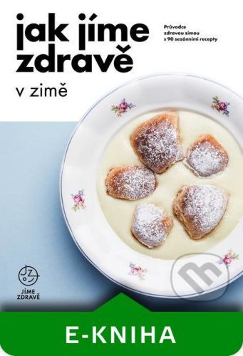 Jak jíme zdravě v zimě - Kolektiv autorů