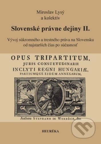 Slovenské právne dejiny II. - Miroslav Lysý, kolektív autorov