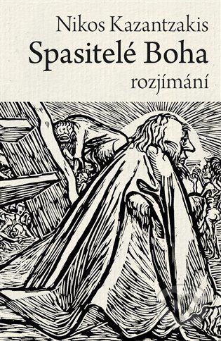 Spasitelé Boha - Nikos Kazantzakis