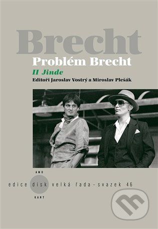 Problém Brecht: Jinde - Miroslav Pešák, Jaroslav Vostrý