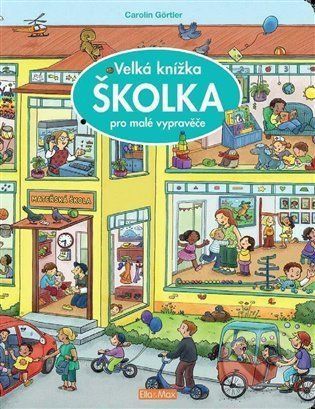 Velká knížka: Školka pro malé vypravěče - Carolin Görtler