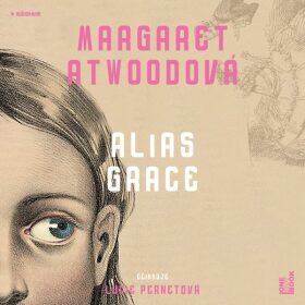 Alias Grace - Margaret Atwood - audiokniha