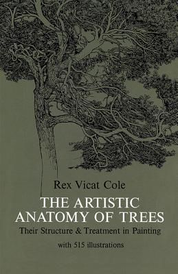 The Artistic Anatomy of Trees (Cole Rex V.)(Paperback)