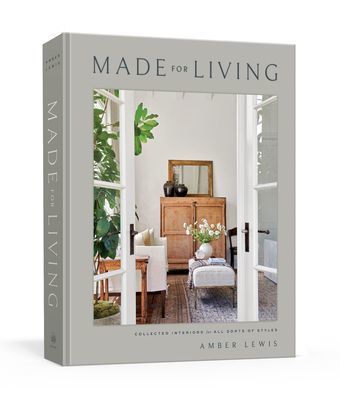 Made for Living: Collected Interiors for All Sorts of Styles (Lewis Amber)(Pevná vazba)