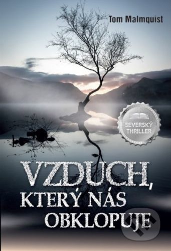 Vzduch, který nás obklopuje - Tom Malmquist, Vázaná