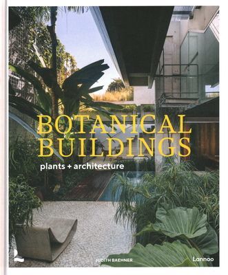 Botanical Buildings : When Plants Meet Architecture, Vázaná