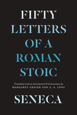Seneca - Fifty Letters of a Roman Stoic (Seneca Lucius Annaeus)(Paperback / softback)