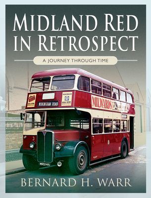 Midland Red in Retrospect: A Journey Through Time (Warr Bernard H)(Pevná vazba)
