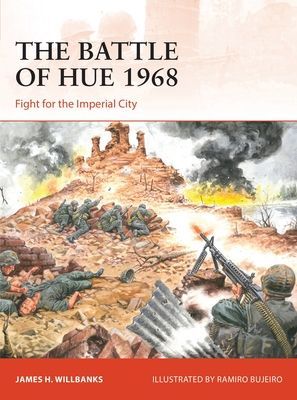 Battle of Hue 1968 - Fight for the Imperial City (Willbanks James H)(Paperback / softback)