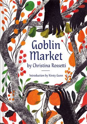 Goblin Market - An Illustrated Poem (Rossetti Christina)(Pevná vazba)