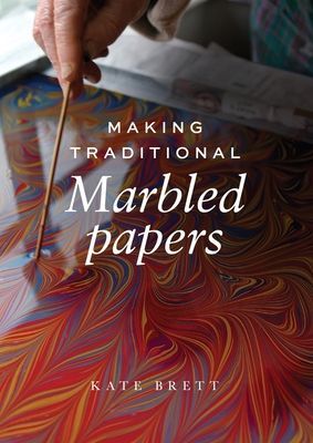 Making Traditional Marbled Papers (Brett Kate)(Paperback / softback)