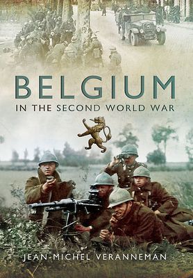 Belgium in the Second World War (Watervliet Jean-Michel Veranneman de)(Paperback / softback)