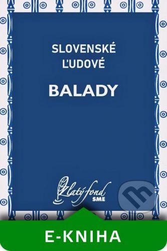 Slovenské ľudové balady - Petit Press