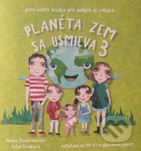 Planéta Zem sa usmieva 3 - Danka Moderdovská, Sofia Siváková (Ilustrácie)