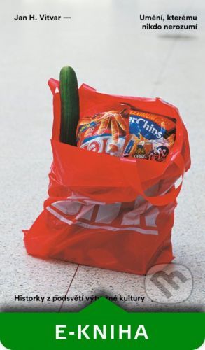 Umění, kterému nikdo nerozumí - Jan H. Vitvar