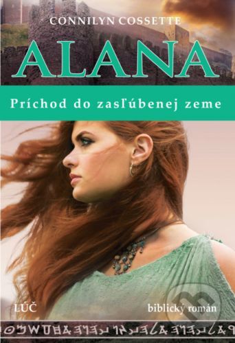 Alana – Príchod do zasľúbenej zeme - Connilyn Cossette