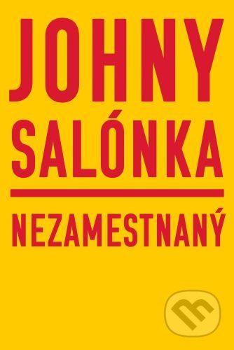 Nezamestnaný - Johny Salónka