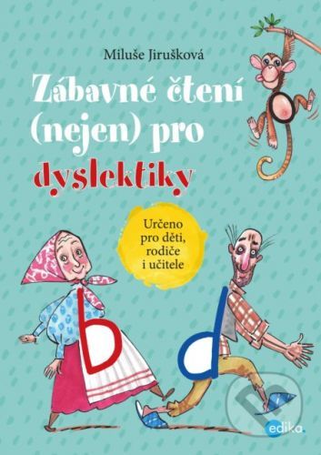 Zábavné čtení (nejen) pro dyslektiky - Miluše Jirušková, Aleš Čuma (ilustrátor)