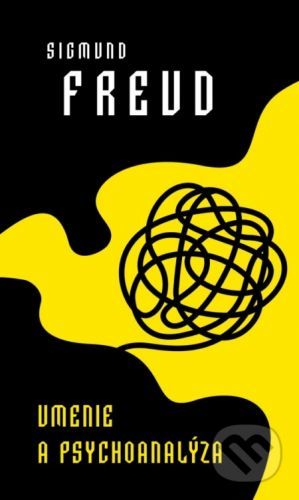 Umenie a psychoanalýza - Sigmund Freud