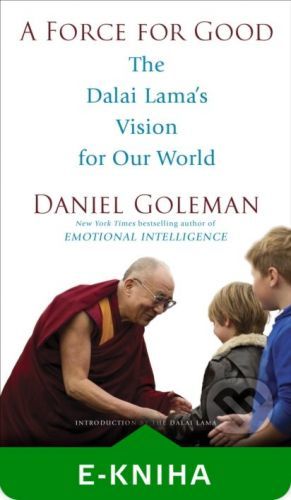 A Force for Good - Daniel Goleman, Dalai Lama
