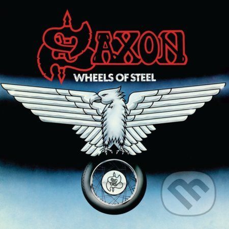 Saxon: Wheels Of Steel - Saxon