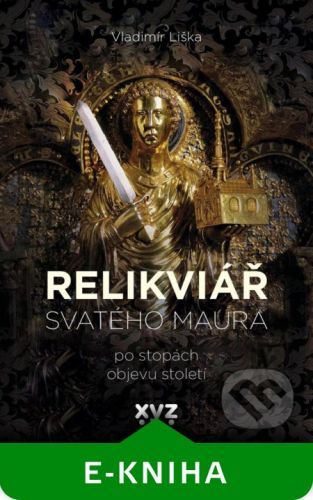 Relikviář svatého Maura - Vladimír Liška