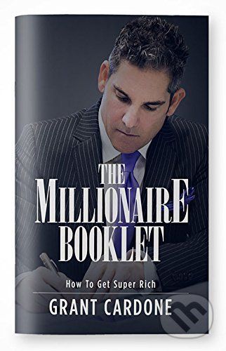 Millionaire Booklet How to Get Super Rich - Grant Cardone
