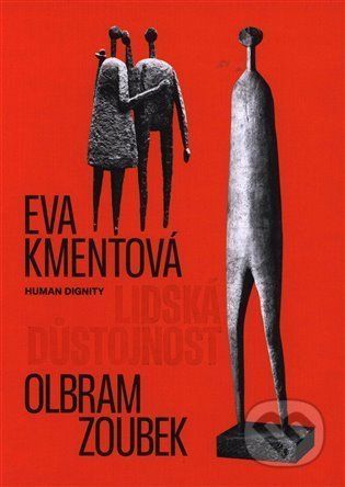 Lidská důstojnost - Eva Kmentová