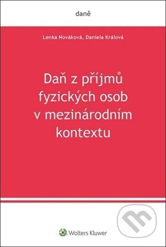 Daň z příjmů fyzických osob v mezinárodním kontextu - Daniela Králová, Lenka Nováková