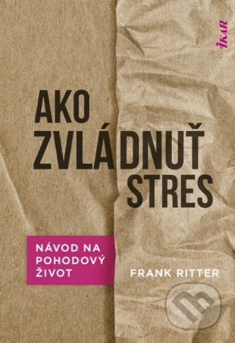 Ako zvládnuť stres - Frank Ritter