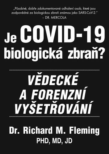 Je COVID-19 Biologická zbraň? - Vědecké a forenzní vyšetřování - Fleming Richard M., Brožovaná