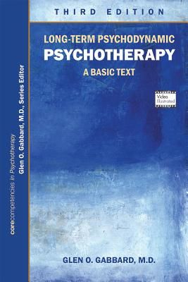 Long-Term Psychodynamic Psychotherapy: A Basic Text (Gabbard Glen O.)(Paperback)