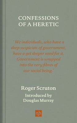 Confessions of a Heretic, Revised Edition (Scruton Roger)(Pevná vazba)