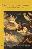 Between Death and Rebirth - in Relation to Cosmic Facts (Steiner Rudolf)(Paperback / softback)