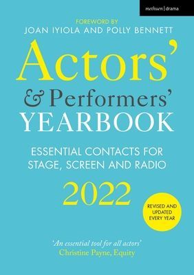 Actors' and Performers' Yearbook 2022 - Essential Contacts for Stage, Screen and Radio(Paperback / softback)