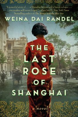 Last Rose of Shanghai - A Novel (Randel Weina Dai)(Paperback / softback)