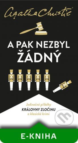 Christie: A pak nezbyl žádný - Agatha Christie