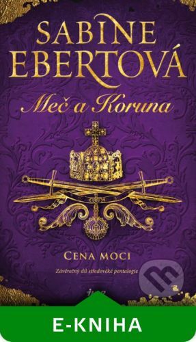 Meč a Koruna 5: Cena moci - Sabine Ebert