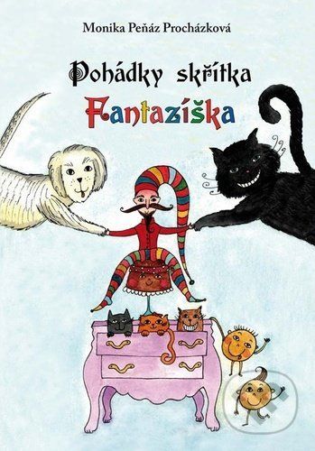 Pohádky skřítka Fantazíška - Marie Peňáz Procházková