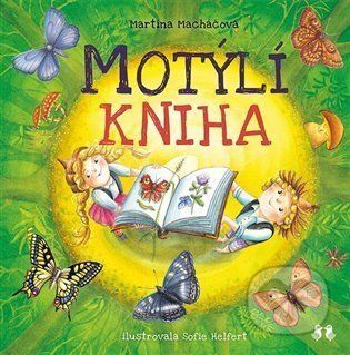 Motýlí kniha - Martina Macháčová, Sofie Helfertová (ilustrátor)
