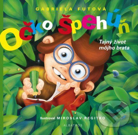 Očko špehúň - Gabriela Futová, Miroslav Regitko (ilustrátor)